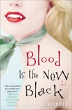 Blood Is the New Black: A Novel, Stivers, Valerie