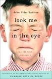 Look Me in the Eye: My Life with Asperger's, Robison, John Elder