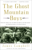 The Ghost Mountain Boys: Their Epic March and the Terrifying Battle for New Guinea--The Forgotten War of the South Pacific, Campbell, James