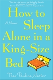 How to Sleep Alone in a King-Size Bed: A Memoir, Nestor, Theo Pauline