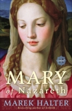 Mary of Nazareth: A Novel, Halter, Marek