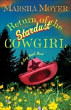 Return of the Stardust Cowgirl: A Lucy Hatch Novel, Moyer, Marsha