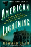 American Lightning: Terror, Mystery, the Birth of Hollywood, and the Crime of the Century, Blum, Howard