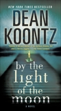 By the Light of the Moon: A Novel, Koontz, Dean