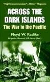 Across the Dark Islands: The War in the Pacific, Radike, Floyd W.