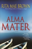 Alma Mater: A Novel, Brown, Rita Mae