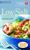 The American Heart Association Low-Salt Cookbook: A Complete Guide to Reducing Sodium and Fat in Your Diet (AHA, American Heart Association Low-Salt Cookbook), 