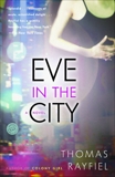 Eve in the City: A Novel, Rayfiel, Thomas