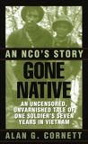 Gone Native: An NCO's Story, Cornett, Alan