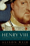 Henry VIII: The King and His Court, Weir, Alison