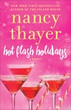 Hot Flash Holidays: A Novel, Thayer, Nancy