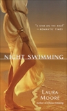 Night Swimming: A Novel, Moore, Laura