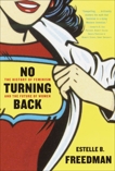 No Turning Back: The History of Feminism and the Future of Women, Freedman, Estelle