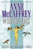 On Dragonwings: Three Thrilling Novels of Pern in One Volume!  Dragonsdawn, Dragonseye, Moreta, McCaffrey, Anne