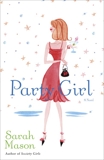 Party Girl: A Novel, Mason, Sarah