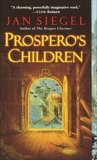 Prospero's Children, Siegel, Jan