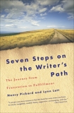 Seven Steps on the Writer's Path: The Journey from Frustration to Fulfillment, Lott, Lynn & Pickard, Nancy