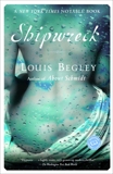 Shipwreck: A Novel, Begley, Louis