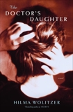 The Doctor's Daughter: A Novel, Wolitzer, Hilma