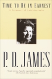 Time to Be in Earnest, James, P. D.