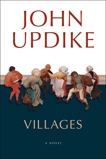 Villages: A Novel, Updike, John