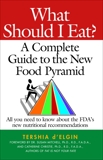 What Should I Eat?: A Complete Guide to the New Food Pyramid, D'Elgin, Tershia