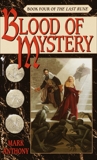 Blood of Mystery: Book Four of The Last Rune, Anthony, Mark