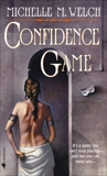 Confidence Game, Welch, Michelle M.
