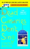 Dead Canaries Don't Sing: A Reigning Cats and Dogs Mystery, Baxter, Cynthia