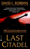 Last Citadel: A Novel of the Battle of Kursk, Robbins, David L.