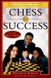 Chess for Success: Using an Old Game to Build New Strengths in Children and Teens, Ashley, Maurice