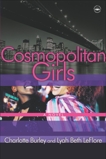 Cosmopolitan Girls: A Novel, LeFlore, Lyah Beth & Burley, Charlotte