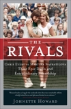 The Rivals: Chris Evert vs. Martina Navratilova Their Epic Duels and Extraordinary Friendshi p, Howard, Johnette