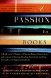 A Passion for Books: A Book Lover's Treasury of Stories, Essays, Humor, Lore, and Lists on Collecting , Reading, Borrowing, Lending, Caring for, and Appreciating Books, 