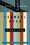 Blues City: A Walk in Oakland, Reed, Ishmael