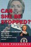 Can She Be Stopped?: Hillary Clinton Will Be the Next President of the United States Unless . . ., Podhoretz, John