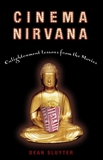 Cinema Nirvana: Enlightenment Lessons from the Movies, Sluyter, Dean