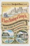 If You're Thinking of Living In . . .: All About 115 Great Neighborhoods In & Around New York, 