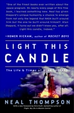 Light This Candle: The Life and Times of Alan Shepard, Thompson, Neal