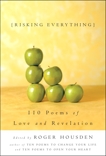 Risking Everything: 110 Poems of Love and Revelation, 