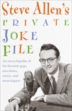 Steve Allen's Private Joke File: An Encyclopedia of His Favorite Gigs, Anecdotes, Essays, and Monologues, Allen, Steve