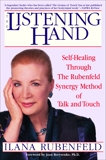 The Listening Hand: Self-Healing Through The Rubenfeld Synergy Method of Talk and Touch, Rubenfeld, Ilana