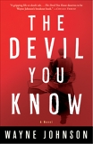 The Devil You Know: A Novel, Johnson, Wayne