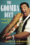 The Goomba Diet: Living Large and Loving It, Schirripa, Steven R.