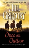 Once an Outlaw: A Novel, Gregory, Jill