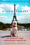 Ella in Europe: An American Dog's International Adventures, Konik, Michael