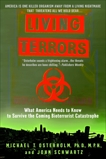 Living Terrors: What America Needs to Know to Survive the Coming Bioterrorist Catastrophe, Osterholm, Michael T. & Schwartz, John