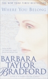 Where You Belong: A Novel, Bradford, Barbara Taylor