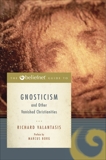 The Beliefnet Guide to Gnosticism and Other Vanished Christianities, Valantasis, Richard