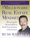 The Millionaire Real Estate Mindset: Mastering the Mental Skills to Build Your Fortune in Real Estate, Whitney, Russ